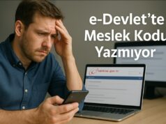e-Devlet’te Meslek Kodu Yazmıyor (2026 GÜNCEL ÇÖZÜM) e-Devlet’te Meslek Kodu Yazmıyor