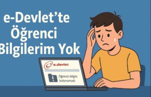 e-Devlet’te Öğrenci Bilgilerim Yok e-Devlet'te Öğrenci Bilgilerim Yok