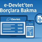 e-Devlet’ten Borçlara Bakma