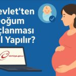 e-Devlet'ten Doğum Borçlanması Nasıl Yapılır