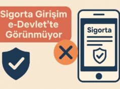 Sigorta Girişim e-Devlet’te Görünmüyor Sigorta Girişim e-Devlet’te Görünmüyor