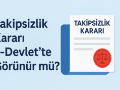 Takipsizlik Kararı e-Devlet’te Görünür mü? Takipsizlik Kararı e-Devlet’te Görünür mü
