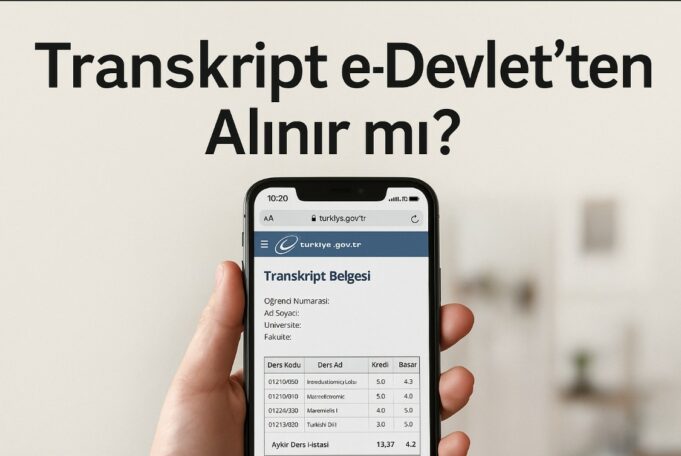 Transkript e-Devlet’ten Alınır mı? Transkript e-Devlet’ten Alınır mı