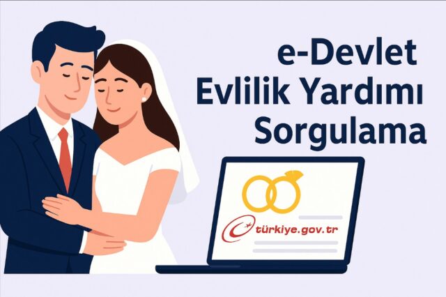 e-Devlet Evlilik Yardımı Sorgulama