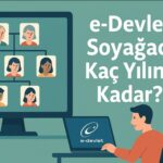 e-Devlet Soyağacı Kaç Yılına Kadar