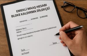Emekli Maaş Hesabı Bloke Kaldırma Dilekçe Örneği Emekli Maaş Hesabı Bloke Kaldırma Dilekçe Örneği